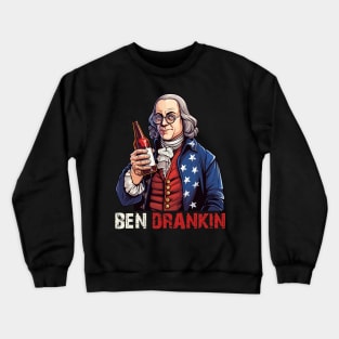 Funny 4th of July Ben Drankin Patriotic Crewneck Sweatshirt